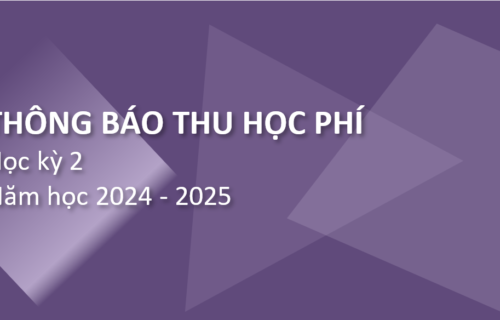 Thông báo thu học phí Học kỳ 2, năm học 2024 – 2025